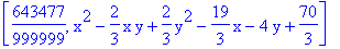 [643477/999999, x^2-2/3*x*y+2/3*y^2-19/3*x-4*y+70/3]